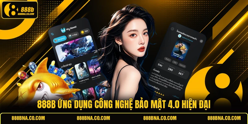 888B ứng dụng công nghệ bảo mật 4.0 hiện đại 