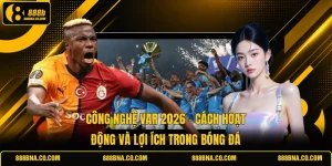 Công Nghệ VAR 2026 - Cách Hoạt Động Và Lợi Ích Trong Bóng Đá