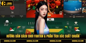 Hướng Dẫn Cách Chơi Fantan & Phân Tích Xác Suất Chuẩn