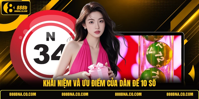 Khái niệm và ưu điểm của dàn đề 10 số