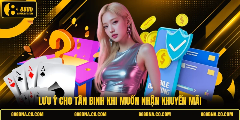 Lưu ý cho người mới khi muốn tham gia khuyến mãi
